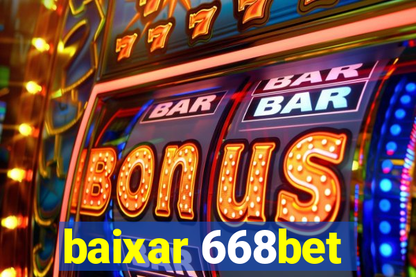 baixar 668bet